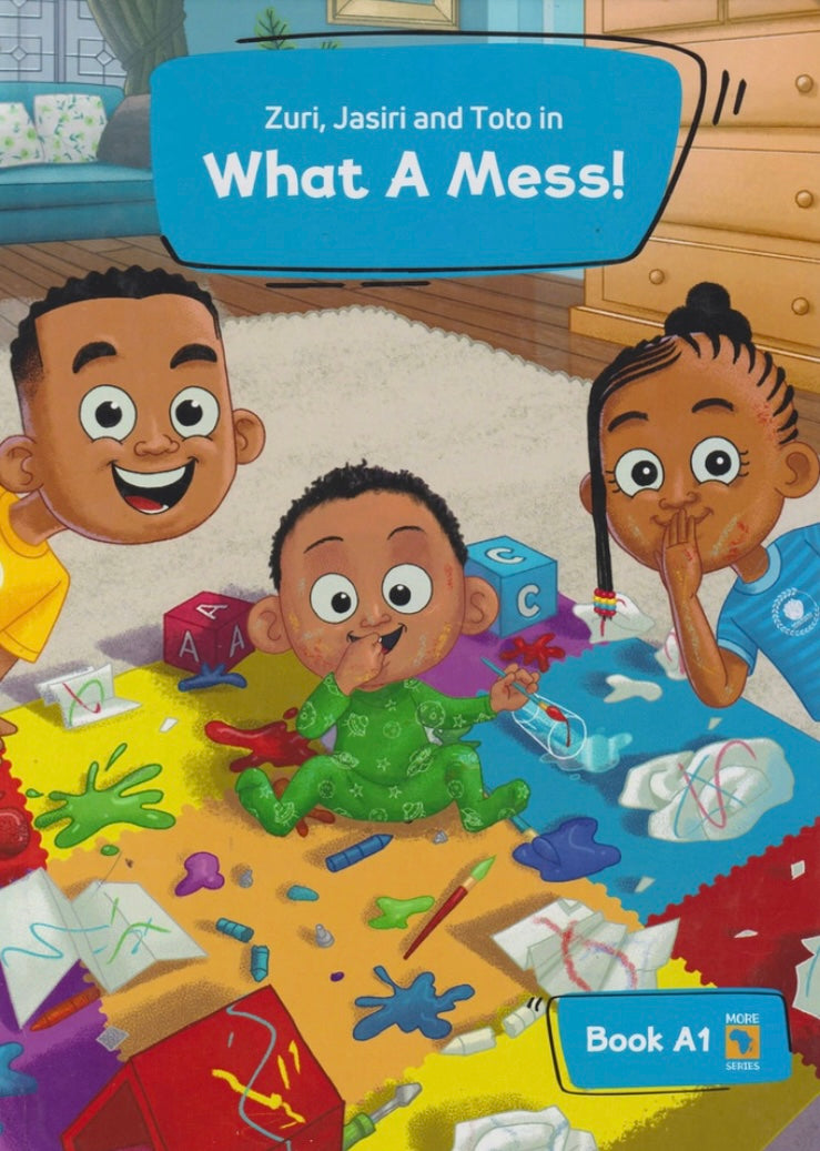 WHAT A MESS: Book A1 By More Africa