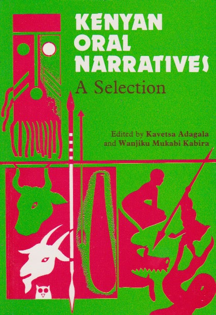 KENYAN ORAL NARRATIVES By Kavetsa Adagala & Wanjiku Mukabi Kabira