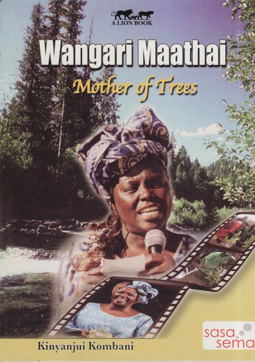 WANGARI MAATHAI-MOTHER OF TREES by Kinyanjui Kombani