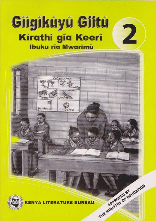 GĪĪGĪKŪYŪ GIITŪ - Teacher's Guide - Grade 2 By Margaret Mūthoni