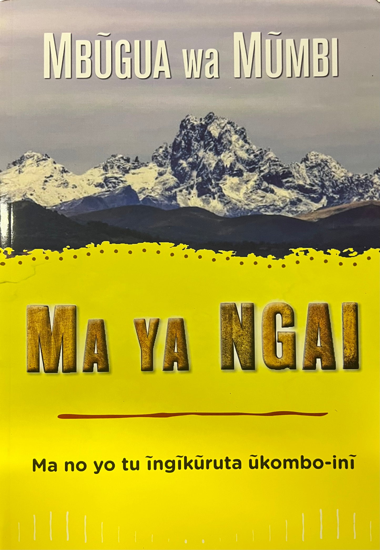 MA YA NGAI By Mbugua wa Mumbi