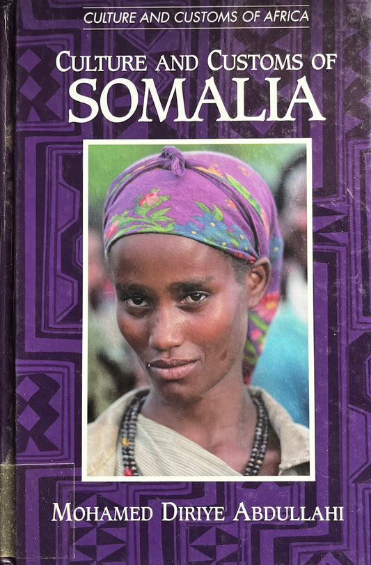 CULTURE AND CUSTOMS OF SOMALIA By Mohamed Diriye Abdullahi