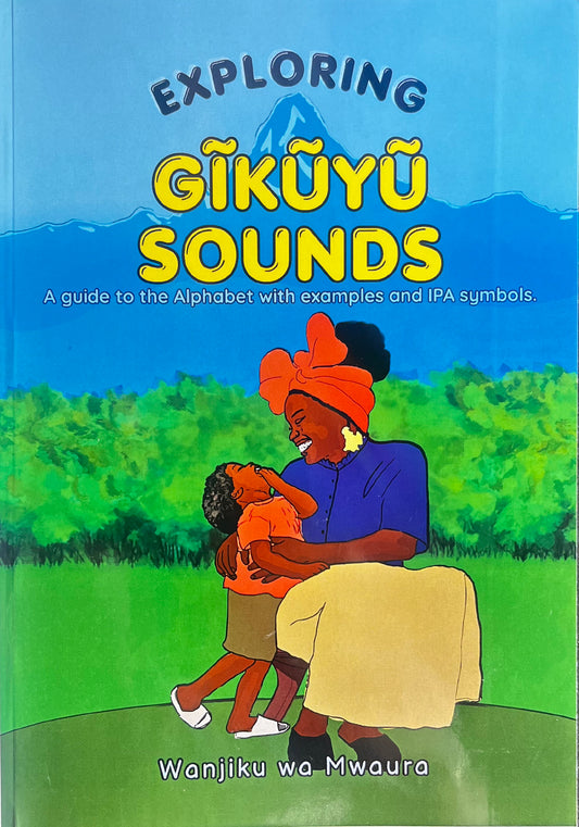 GIKUYU SOUNDS By Wanjiku Mwaura