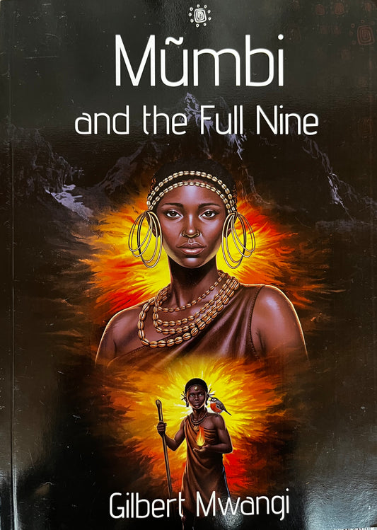 Mũmbi and the Full Nine by Gilbert Mwangi