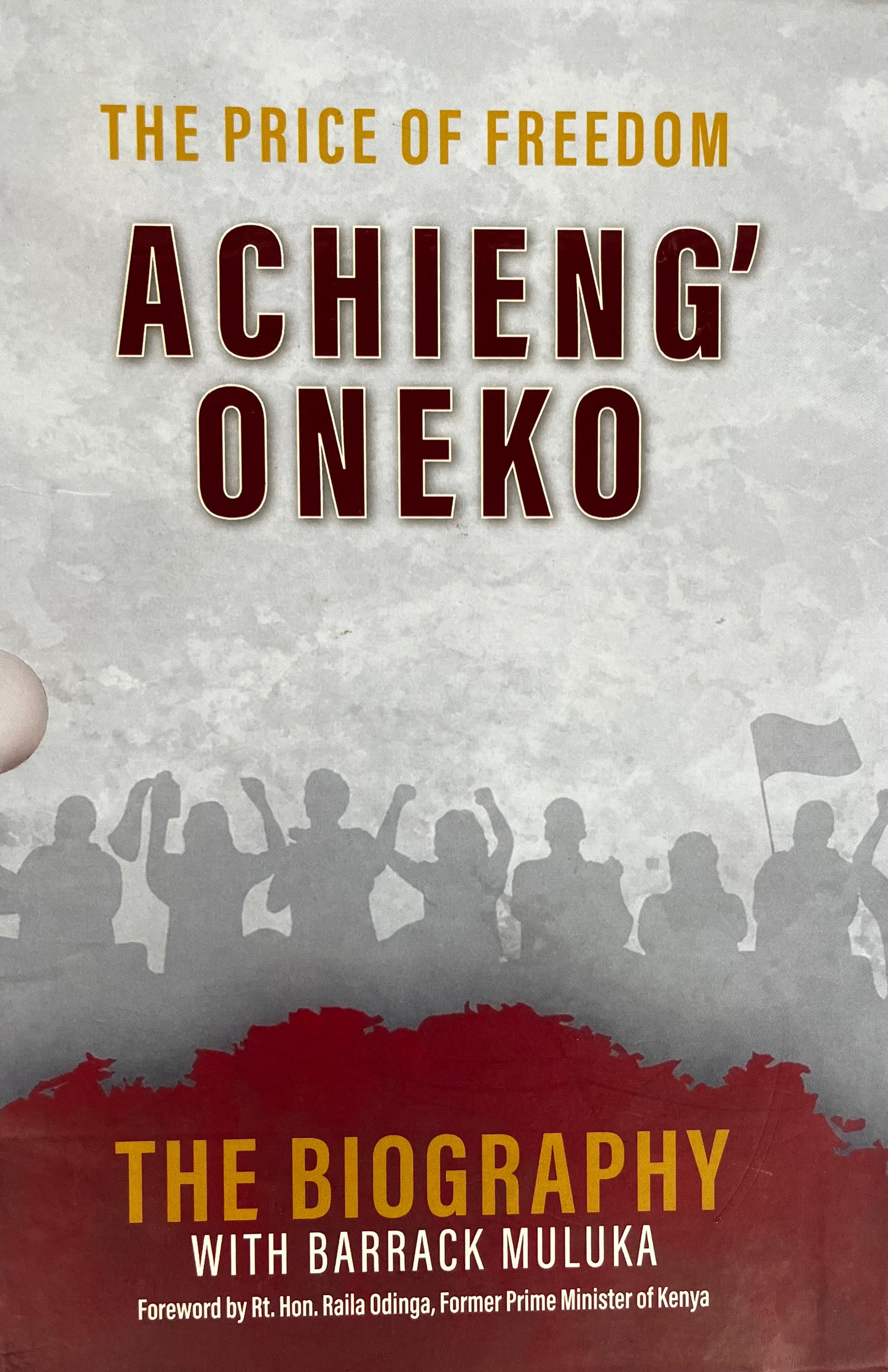 The price of Freedom Acheing Oneko the biography with Barrack Muluka