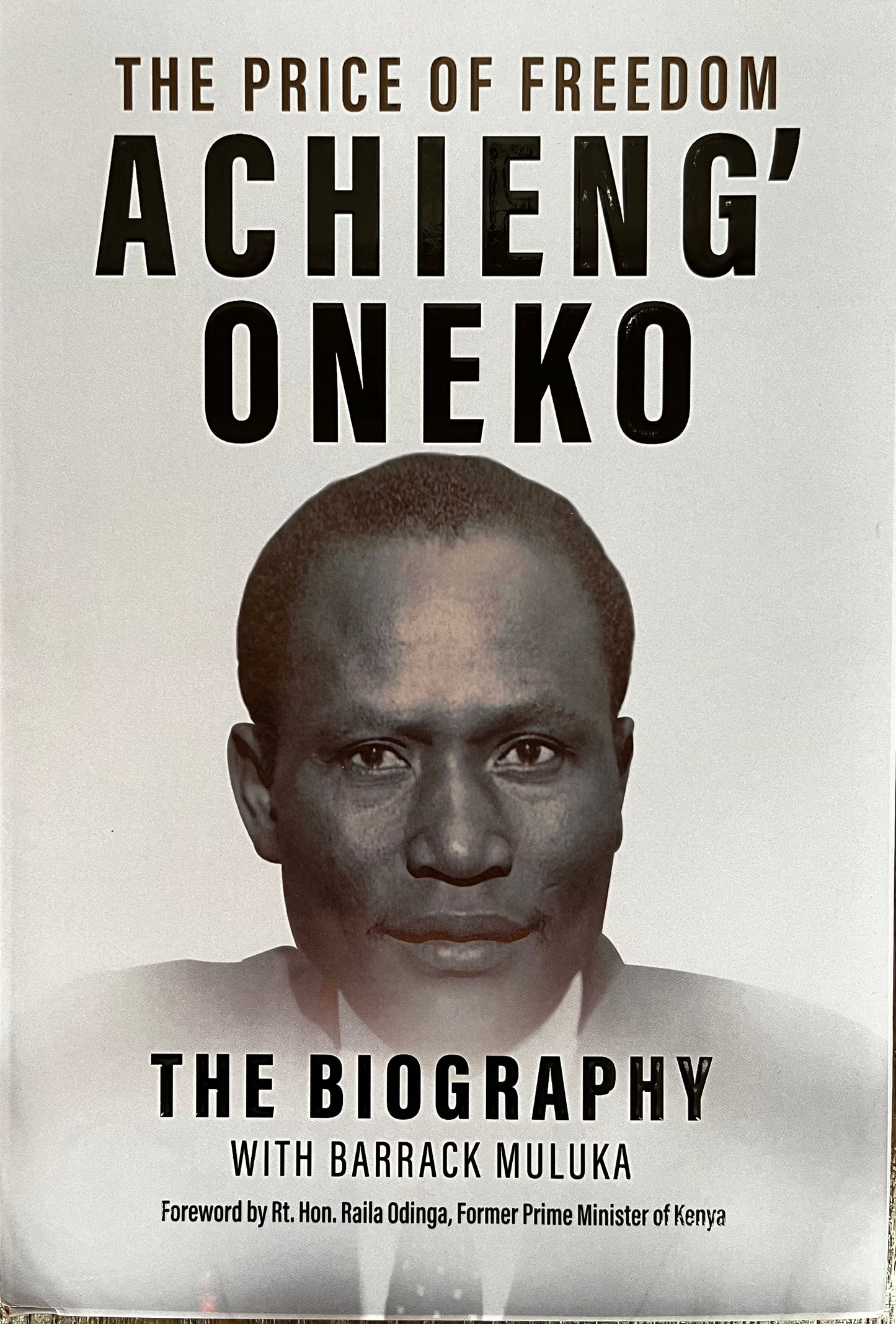 The price of Freedom Acheing Oneko the biography with Barrack Muluka