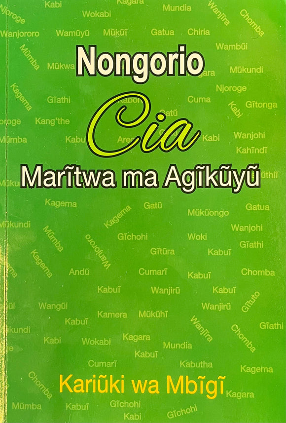 NOONGORIO CIA MARITWA WA AGIKUYU By Kariuki wa Mbigi