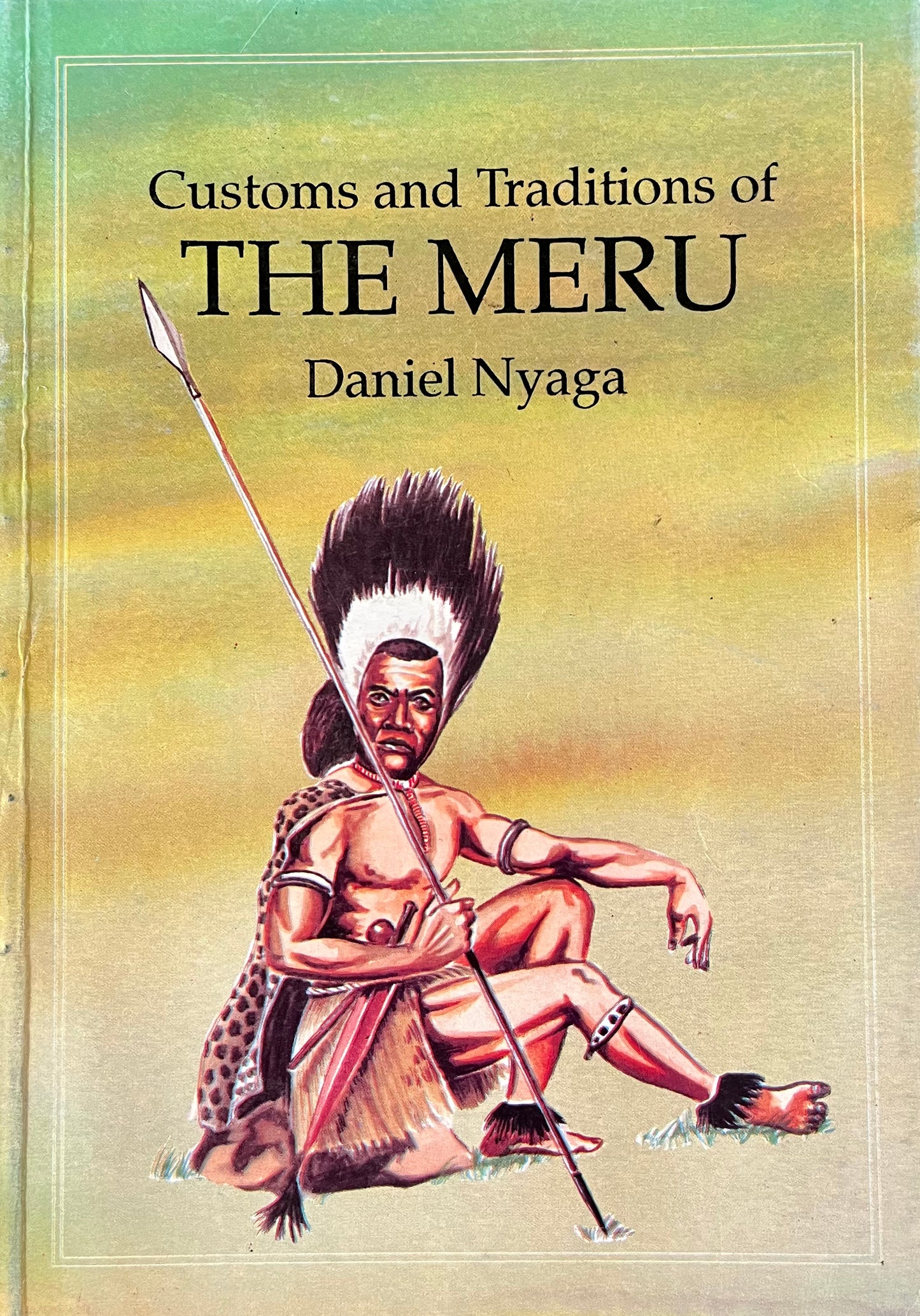 CUSTOMS AND TRADITIONS OF THE MERU by Daniel Nyaga