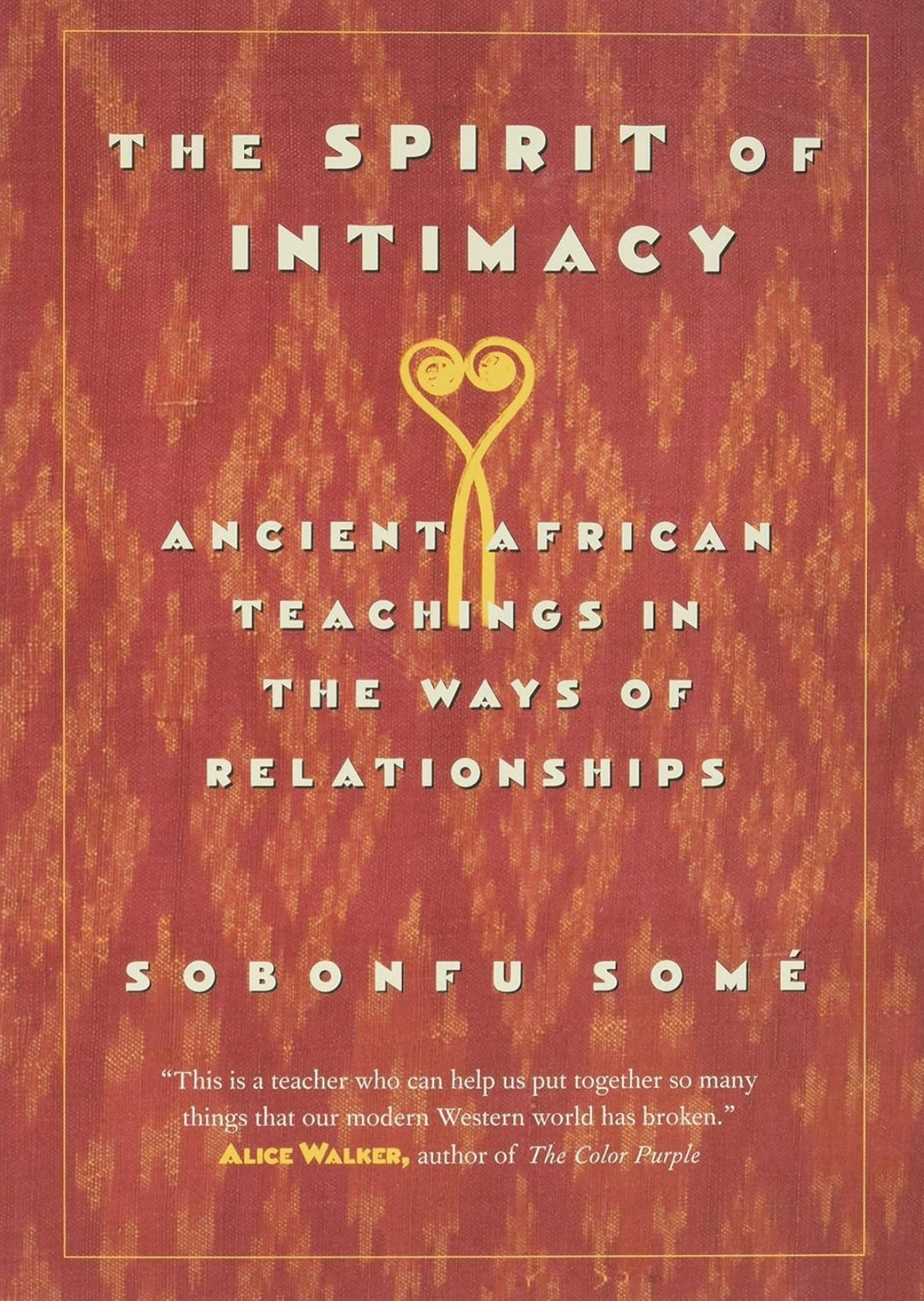 THE SPIRIT INTIMACY: Ancient African Teachings In The Ways Of Relation ...