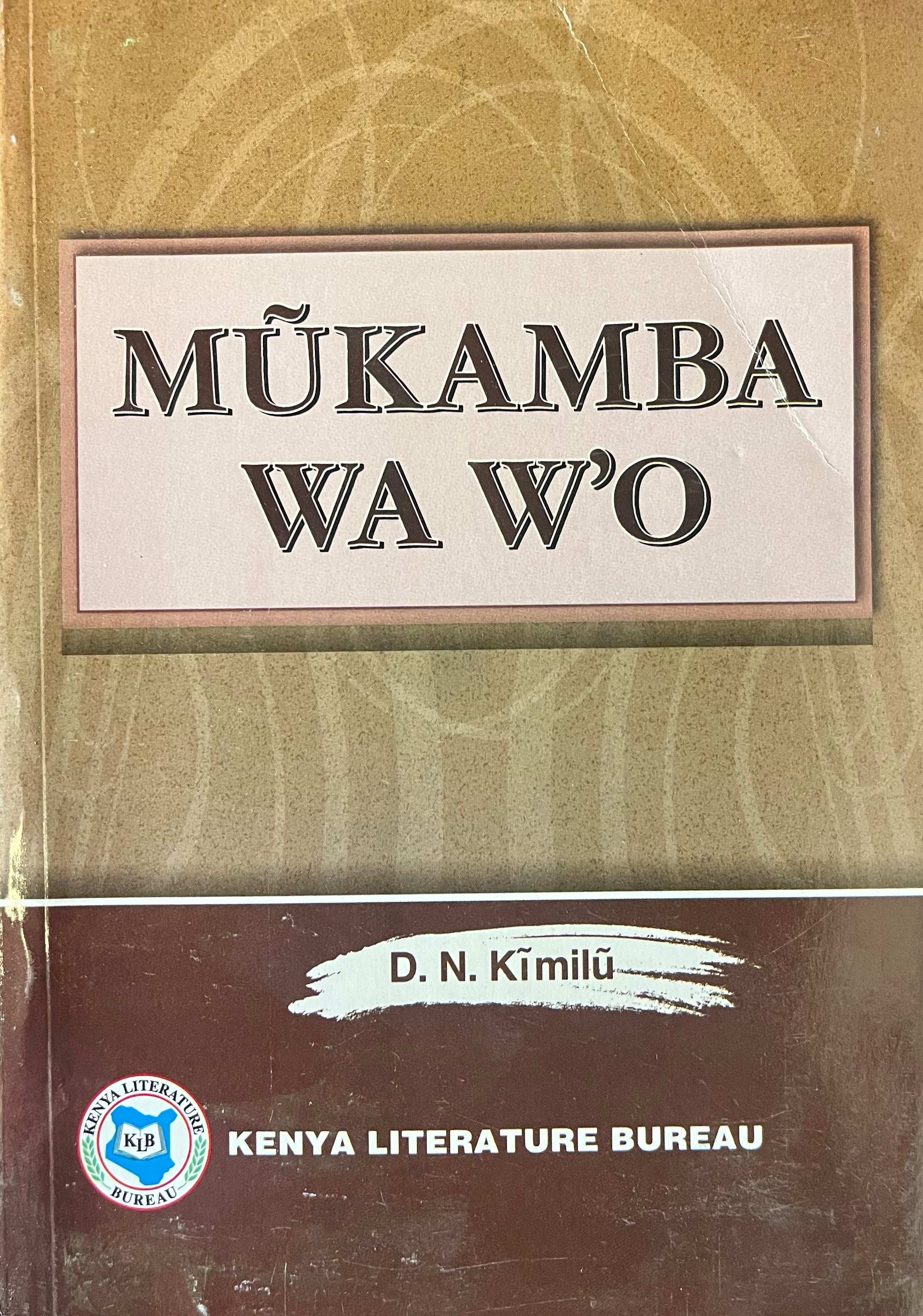 MUKAMBA WA WO By D. N Kimilu – MATHAGA