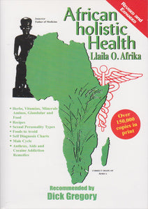 AFRICAN HOLISTIC HEALTH By Llaila O. Afrika
