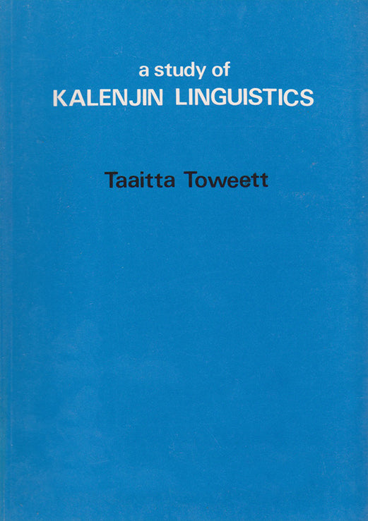 A STUDY OF KALENJIN LINGUITICS By Taaitta Toweett