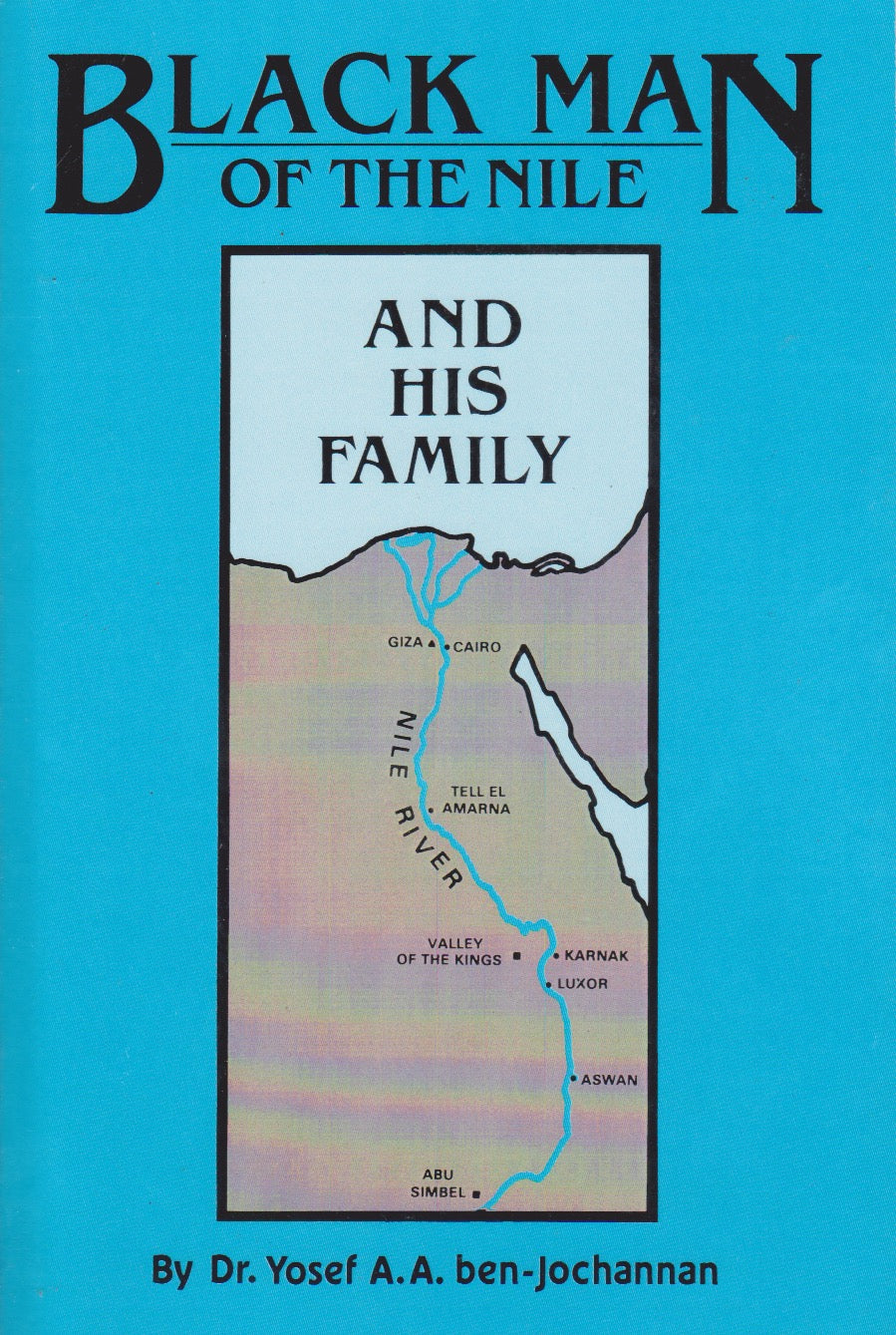 BLACK MAN OF THE NILE AND HIS FAMILY By Dr. Yosef A.A. Ben-Jochannan