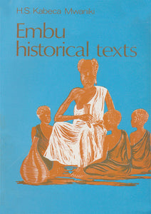 EMBU HISTORICAL TEXTS By H.S Kabeca Mwaniki