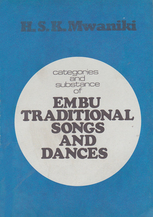 EMBU TRADITIONAL SONGS AND DANCES By H.S.K Mwaniki