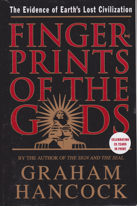 FINGERPRINTS OF THE GODS - The Evidence of Earth's Lost Civilization By Graham Hancock
