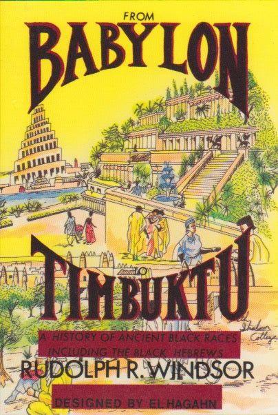 FROM BABYLON TO TIMBUKTU By Rudolph R. Windsor