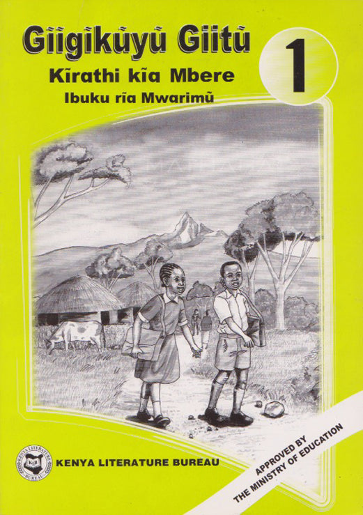 GĪĪGĪKŪYŪ GIITŪ - Teacher's Guide - Grade 1 By Margaret Mūthoni