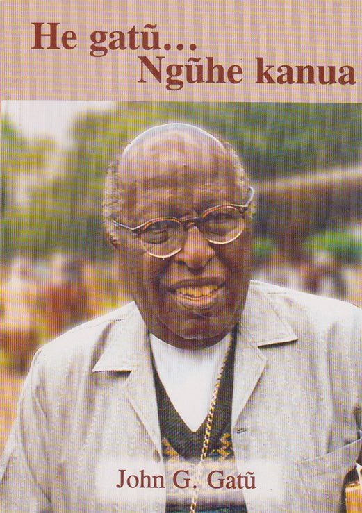 HE GATU...NGŪHE KANUA by John G Gatū
