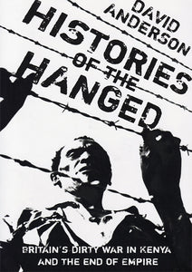 HISTORIES OF THE HANGED by David Anderson