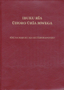 IBUKU RĪA ŪHORO ŪRĪA MWEGA _  KIKUYU BIBLE With Deuterocanonical Books