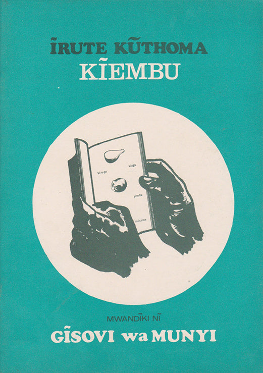IRUTE KUTHOMA KIEMBU By Gisovi wa Munyi