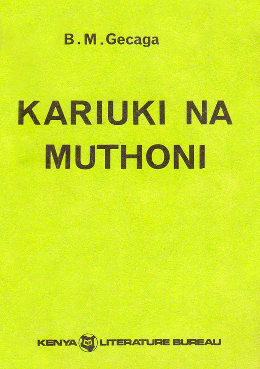 KARIUKI NA MUTHONI by B.M Gecaga
