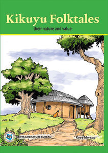KIKUYU FOLKTALES by Rose Mwangi