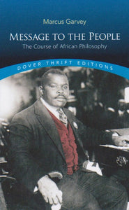 MESSAGE TO THE PEOPLE By Marcus Garvey