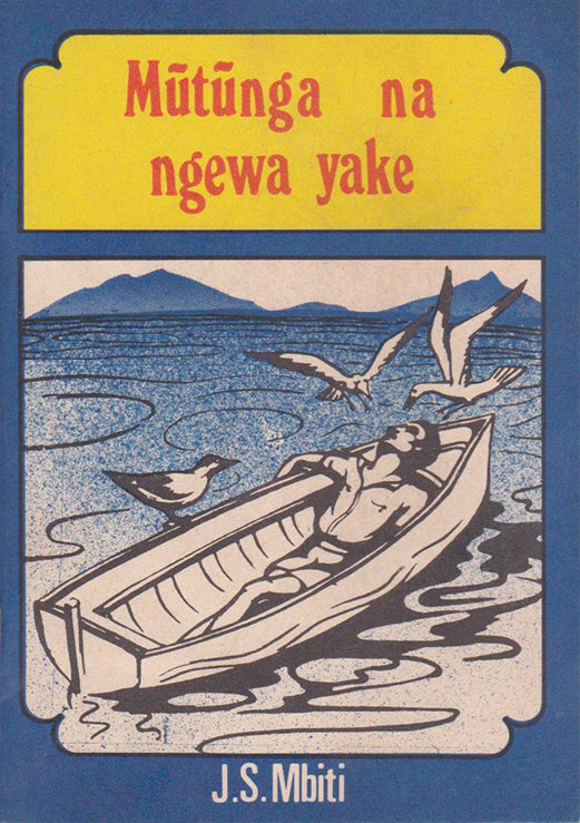 MUTUNGA NA NGEWA YAKE By J.S Mbiti