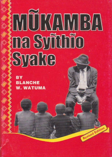 MUKAMBA NA SYITHIO SYAKE By Blanche W. Watuma