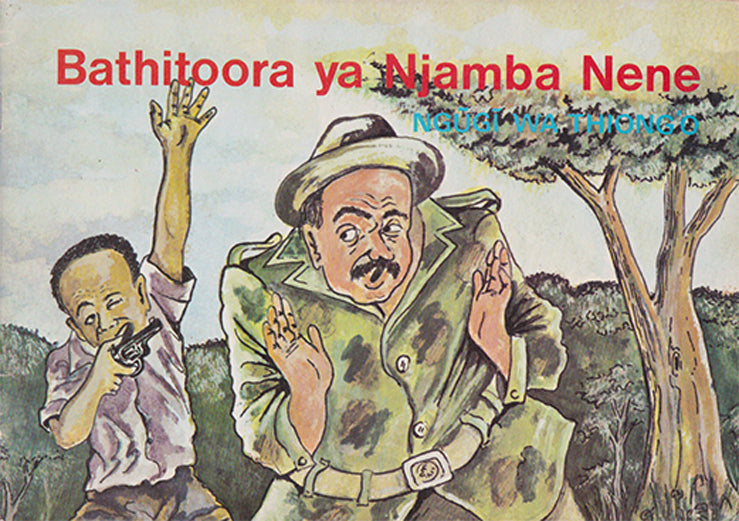 BATHITOORA YA NJAMBA NENE Book 2 by Ngūgī wa Thiong'o
