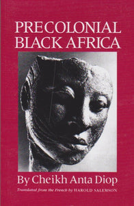PRECOLONIAL BLACK AFRICA By Cheikh Anta Diop