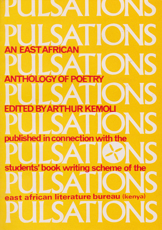 PULSATIONS - AN AFRICAN ANTHOLOGY OF POETRY By Arthor Kemoli