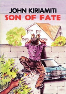 SON OF FATE - John Kīrīamītī