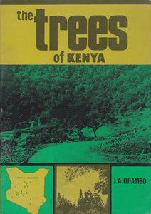 THE TREES OF KENYA By J.A Ojiambo