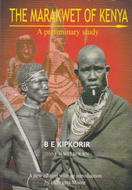 THE MARAKWET OF KENYA By B.E Kipkorir