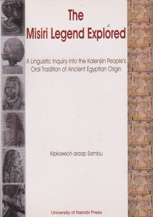 THE MISRI LEGEND EXPLORED By Kipkoeech araap Sambu