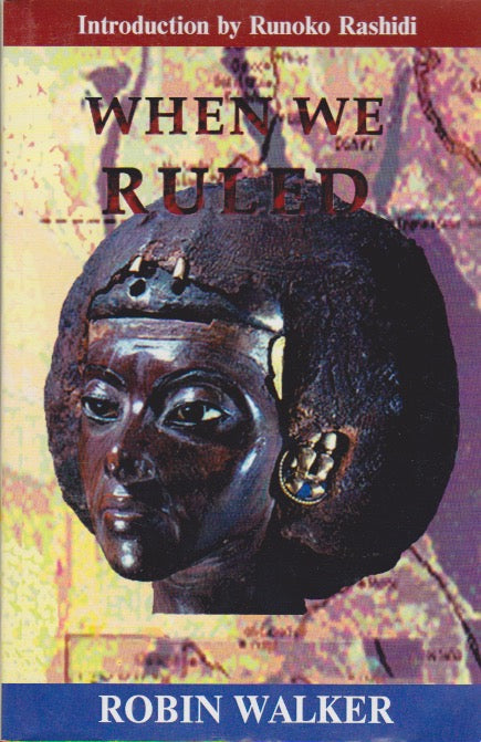 WHEN WE RULED By Robin Walker