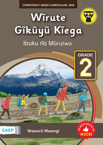 WĪRUTE GĪKŪYŪ KĪEGA Grade 2 by Wawerū Mwangi