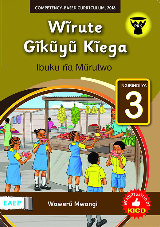 WĪRUTE GĪKŪYŪ KĪEGA Grade 3 by Wawerū Mwangi