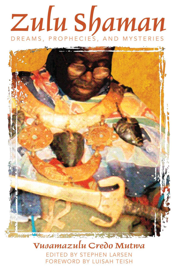 ZULU SHAMAN - Dreams, Prophecies, and Mysteries (Song of the Stars) BY Credo Mutua