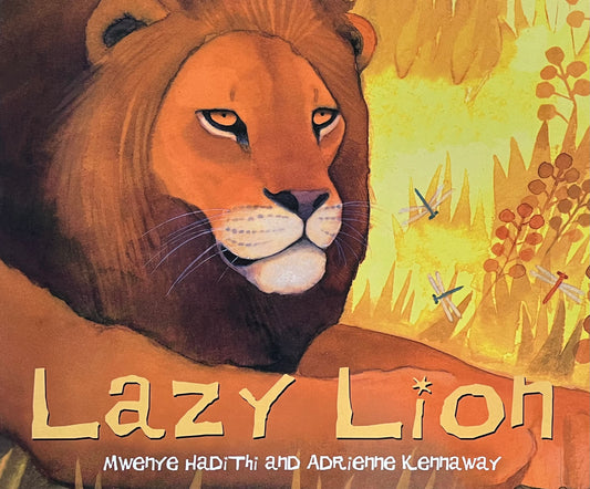 LAZY LION By Mwenye Hadithi