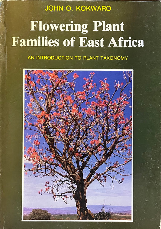 FLOWERING PLANT FAMILIES OF EAST AFRICAN By John O. Kokwaro