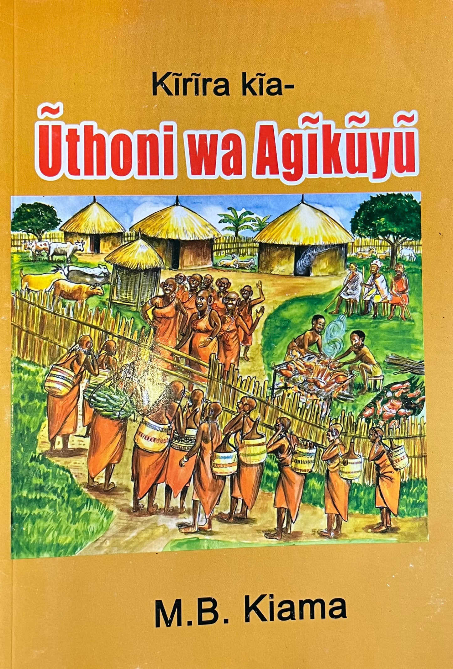 KIRIRA KIA UTHONI WA AGIKUYU By M. B Kiama