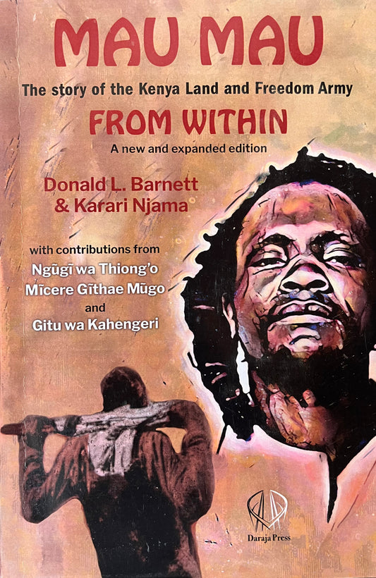 MAU MAU FROM WITHIN By Karuri Njama and Donald L. Barnett