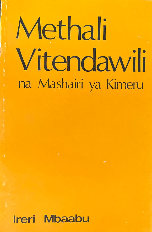 METHALI NA VITENDAWILI Na Mashairi ya Kimeru By Ireri Mbaabu