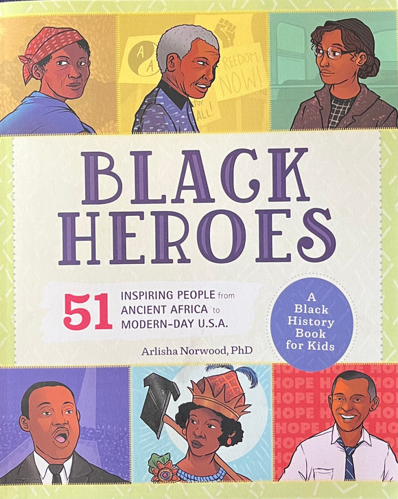 BLACK HEROS  by Arlisha Norwood