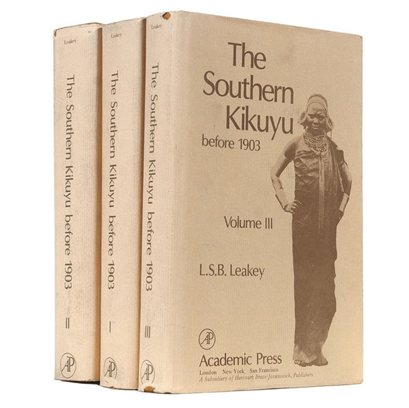 THE SOUTHERN KIKUYU BEFORE 1903 (Vol. I, II & III) by L.S.B Leakey