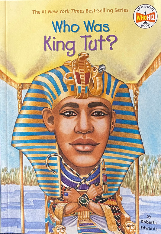 WHO WAS KING TUT? By Robert Edwards